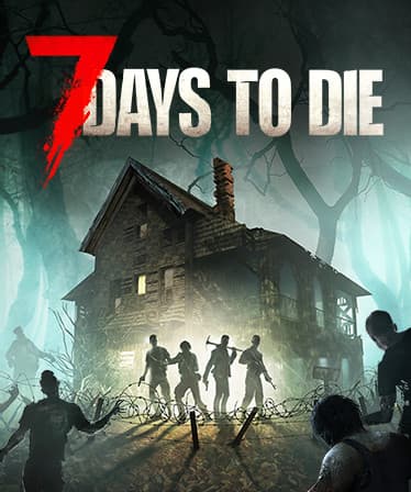 7 Days to Die V1.0: The Ultimate Zombie Survival Experience